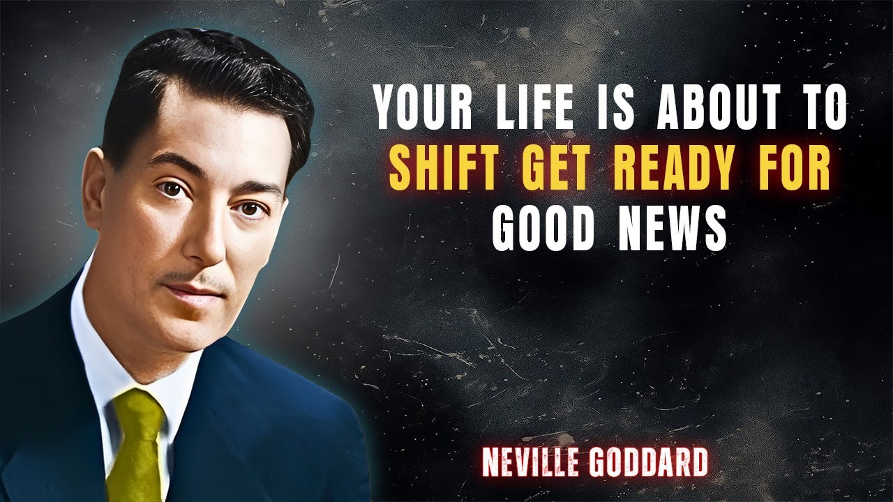 Your Life Is About to Shift — Good News Is on the Way | NEVILLE GODDARD | POWERFUL TEACHINGS