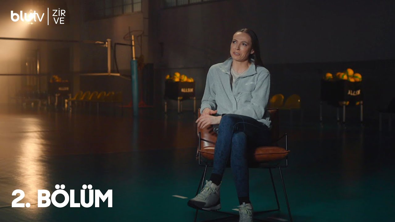 Zirve | 2.Bölüm | Eda Erdem