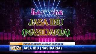 JASA IBU Pada Manusia Sangat Berharga ( Nasida Ria ) | Karaoke Qasidah