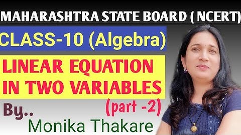Maharashtra State Board|NCERT10th Algebr|linear equation in two variables|easy explanation by Monika