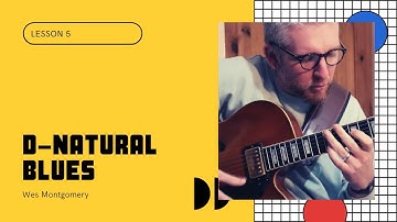 Wes Style OCTAVES // Wes Montgomery - D Natural Blues // Lesson 5