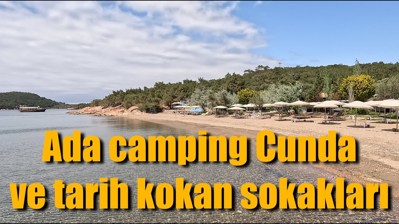 Ada kamping Cunda ve tarih kokan sokakları / Ada camping Cunda and the streets smelling of history