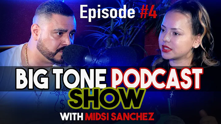 Big Tone Podcast Show Episode #4  Midsi Sanchez es...