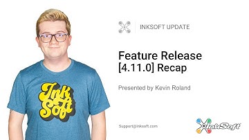 InkSoft Feature Release [4.11.0] Recap