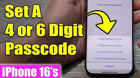 iPhone 16/16 Pro Max: How to Set A 4 or 6 Digit Passcode