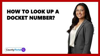 How to Look Up a Docket Number