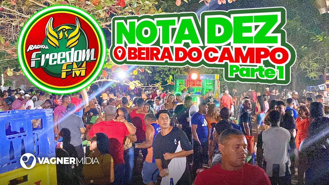 NOVA FREEDOM FM NOTA 10 EM BEIRA DO CAMPO - BEQUIMÃO (Parte 1)