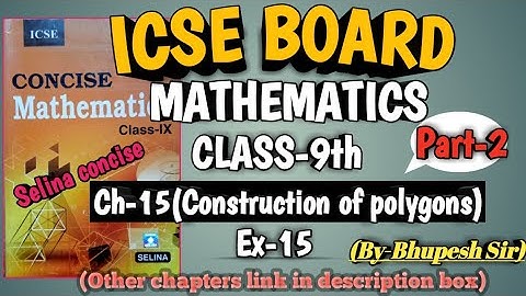 icse | class-9 |selina book | maths | ch-15 | construction of polygons | ex-15 | part-2