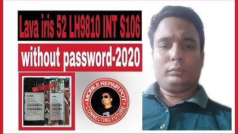 Lava LH9810 iris 52 Firmware Flash File/s106/s110/WITHOUT PASSWORD 100% TESTED /2020