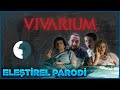 VIVARIUM - ELEŞTİREL PARODİ