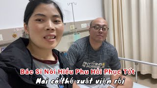 [671]Bác Sĩ Nói Hiểu Phu Đi Tốt,Nay Kiểm Tra Thêm Phổi Không Sao Thì Mai Cho Xuất Viện