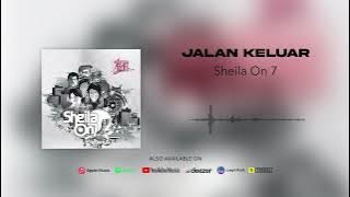 Sheila On 7 - Jalan Keluar