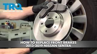 How to Replace Front Brakes 2013-2019 Nissan Sentra How to Replace Front Brakes 2013-2019 Nissan Sentra