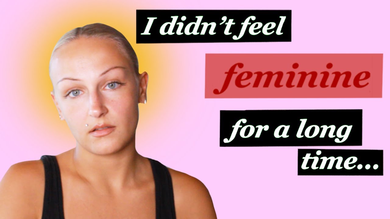 Мне потребовалось много времени, чтобы почувствовать себя женственной...