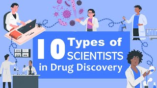 10 Types of Drug Discovery Scientists