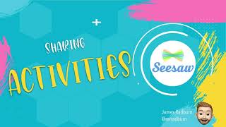 Seesaw Activity Sharing 101: Top Tips for Sharing Success