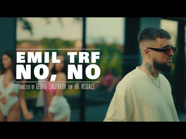 Emil TRF - No, No (Official Video)