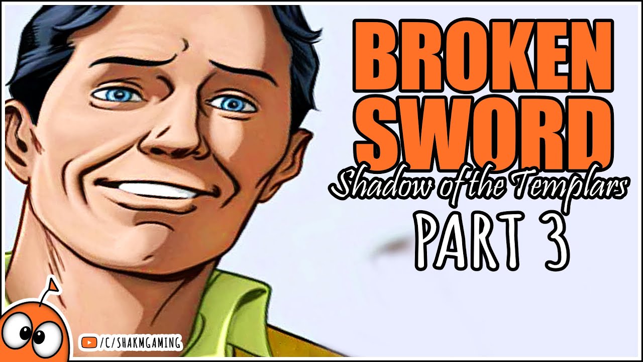 Broken Sword Part 3 Chasing Leads Youtube