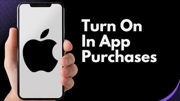 How To Turn On In App Purchases On iPhone and iPad - Full Guide