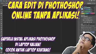 Cara Edit Photoshop Online Tanpa Harus Instal Aplikasinya Di Laptop! screenshot 1