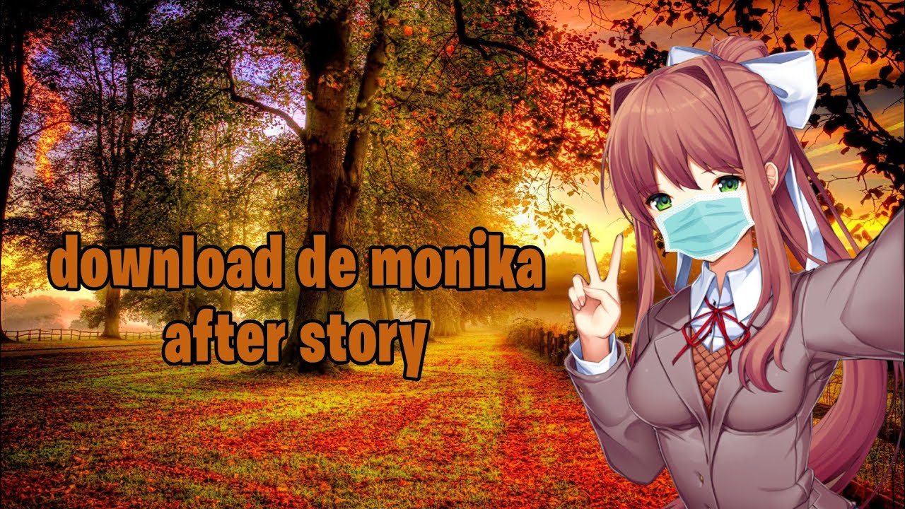 Como baixar o mod Monika after story no celular e pc !¡ ( DDLC / Doki Doki  Literature Club ) 
