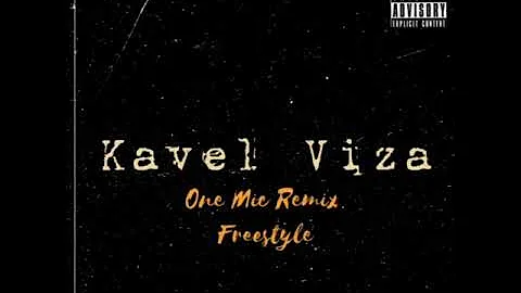 Nas One Mic Remix -Kavel Viza Freestyle (Offical Audio