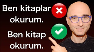 “Ben kitaplar okurum.” vs. “Ben kitap okurum.” in Turkish