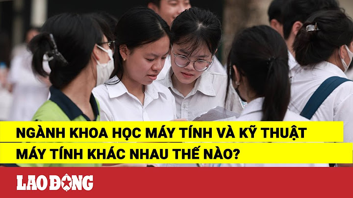 Ngành công nghệ kỹ thuật máy tính là ngành gì năm 2024