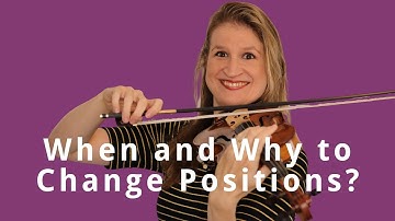 To Shift or NOT to Shift: How to know when to change positions on the violin?