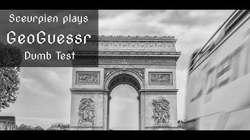 GeoGuessr - Dumb Test Part 1 [Sceurpien plays]