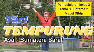 Tari TEMPURUNG dari Sumatera Barat ||Pembelajaran Tematik kelas 3, Tema 8 Subtema 2