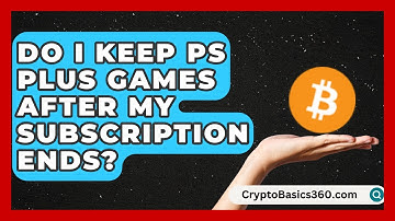 Do I Keep PS Plus Games After My Subscription Ends? | Blue Button Gaming