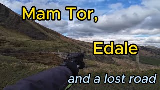 Mam Tor to Edale and a lost road