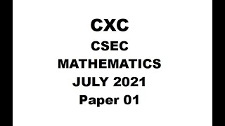 MATHS#31 ~ CXC CSEC MATHEMATICS JULY  2021 PAPER 1