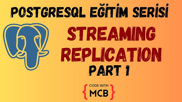 Postgresql Eğitim Serisi - Streaming Replication - Part 1