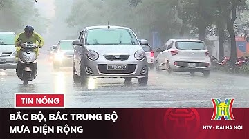 Bắc bộ, Bắc Trung bộ mưa diện rộng | Tin Nóng