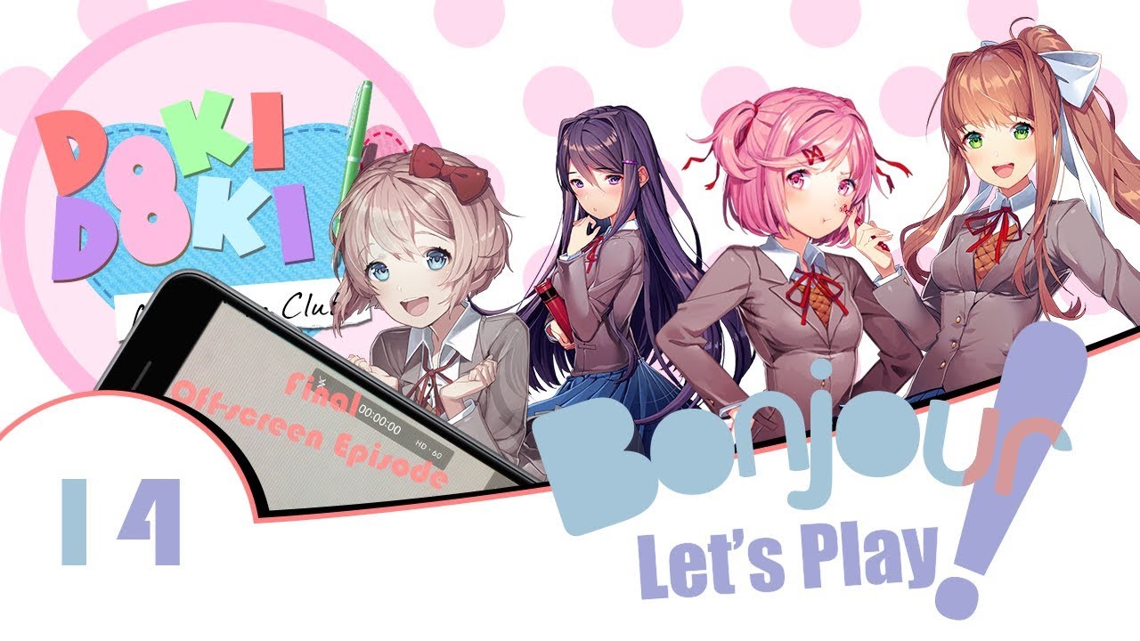 Bonjour Let's Play!: Doki Doki Literature Club Episode 14: The End of Offscreen