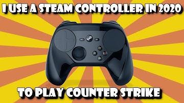 I try a Steam Controller In 2020 to play Counter Strike.