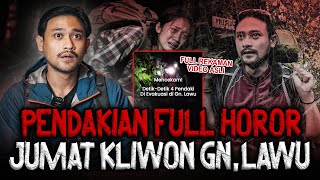 INIKAN YANG KALIAN TUNGGU? (BANYAK BUKTI REKAMAN NYA) PENDAKIAN JUMAT KLIWON DI GUNUNG LAWU