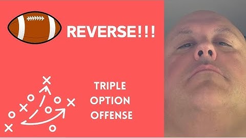 How to Run Reverse off Triple Option the Right Way the First Time