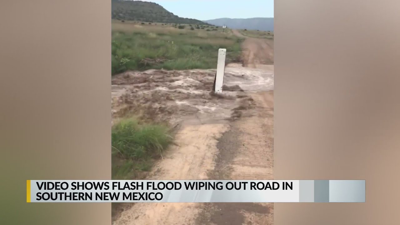 Video shows flash flood wiping out road in southern New Mexico YouTube