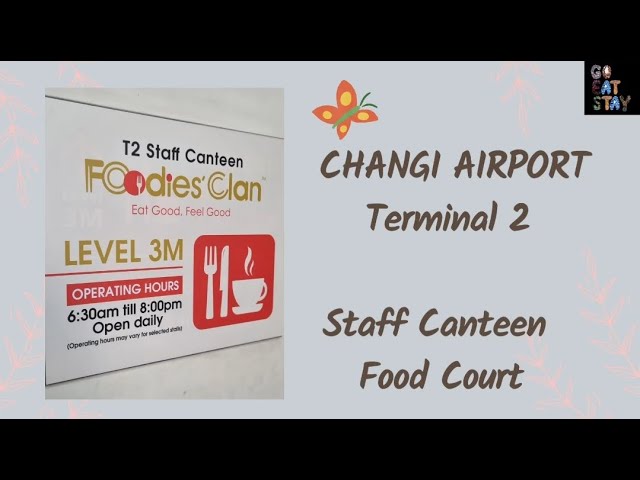 Singapore Changi Airport Staff Canteen at Terminal 2