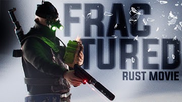 Rust - Fractured (Solo Movie)