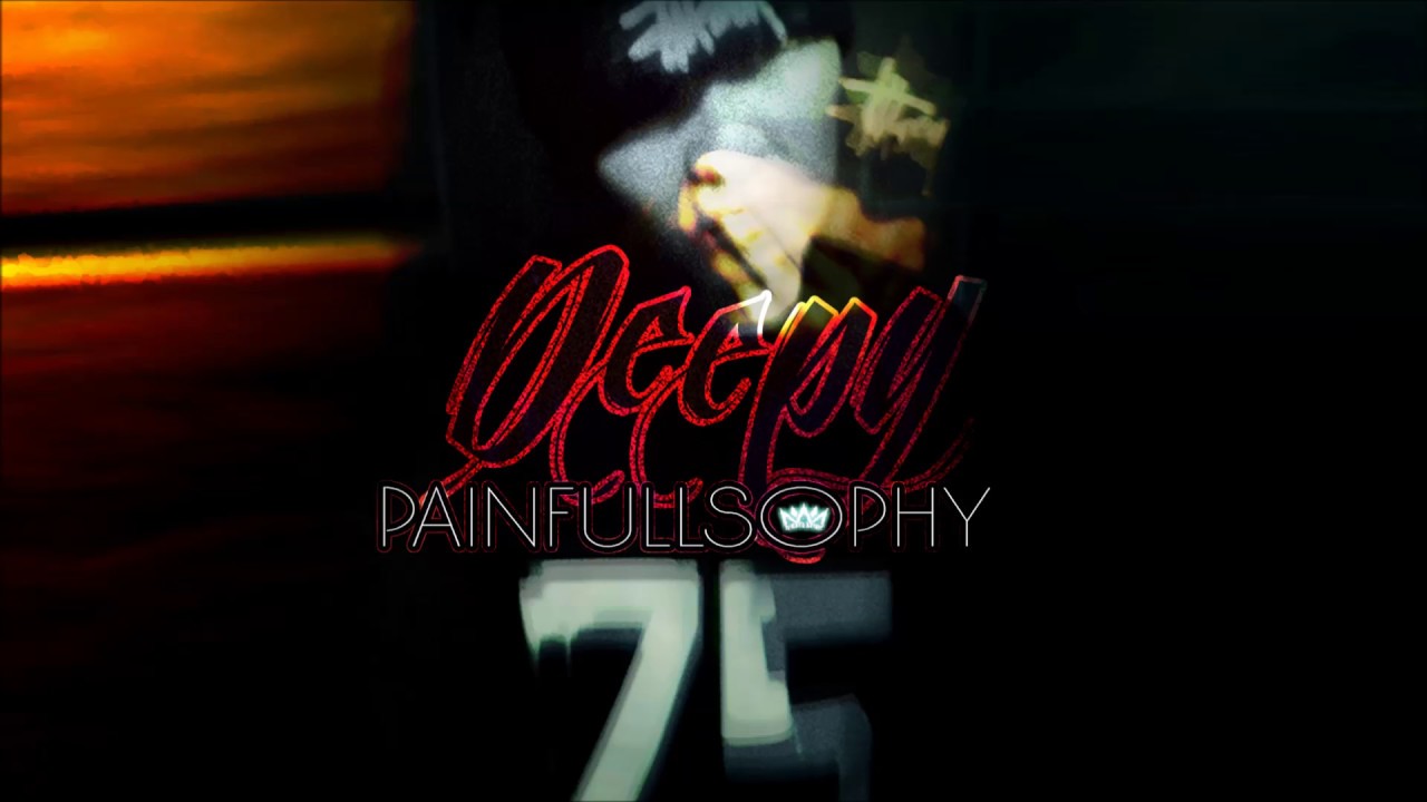 Watch Deepy (DaPain)-Dapainfullsophy on YouTube Watch Deepy (DaPain)-Dapainfullsophy on YouTube