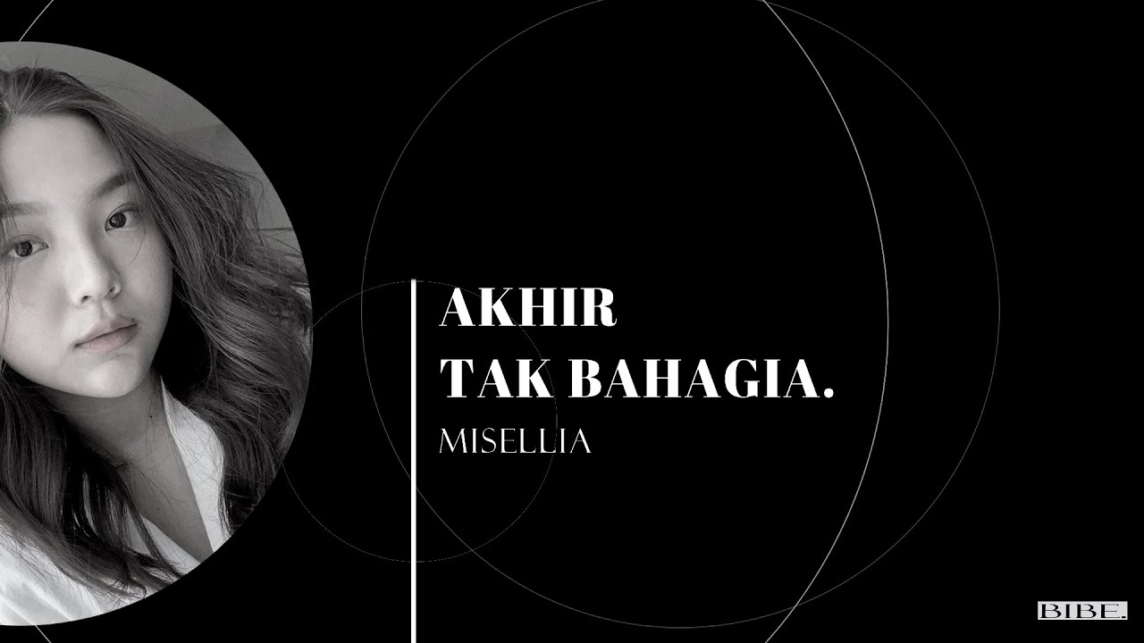 MISELLIA - AKHIR TAK BAHAGIA  (LIRIK) SUB IND/ENG