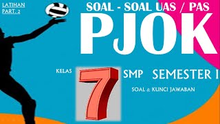 Latihan Soal UAS / PAS PJOK Kelas 7 SMP Semester 1 dan Kunci Jawaban. K13.  PART II