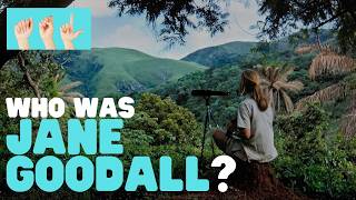 asl who was jane goodall