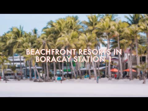 BORACAY ISLAND STATION 1 BEACHFRONT RESORTS | Where to stay in Boracay Island with BEACH VIEW