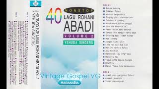 40 Non Stop Lagu Rohani Abadi - Yehuda Singers - Vol. 2 1994