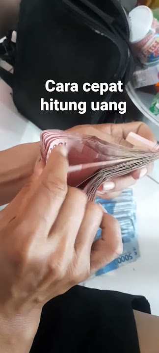 Cara cepat hitung uang